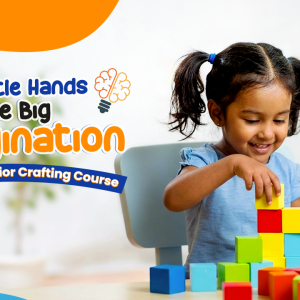 Creative Junior Crafting Course